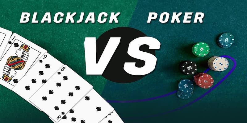 Poker blackjack về ưu thế nổi bật khi chơi